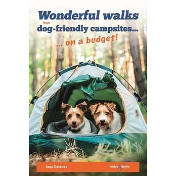 Wonderful Walks from Dog-Friendly Campsites on a Budget