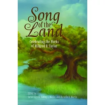 Song of the Land: Celebrating the Works of Mildred D. Taylor