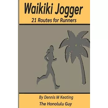 Waikiki Jogger: 21 Routes for Runners