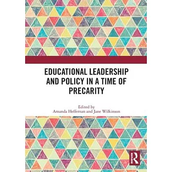 Educational leadership and policy in a time of precarity /