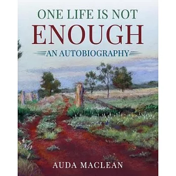 One Life is Not Enough: An Autobiography