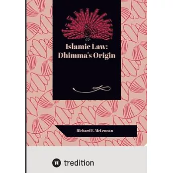 Islamic Law: Dhimma’s Origin