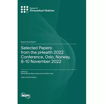 Selected Papers from the pHealth 2022 Conference, Oslo, Norway, 8-10 November 2022