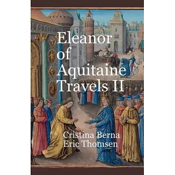 Eleanor of Aquitaine Travels II