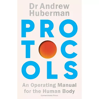 Protocols: An Operating Manual for the Human Body