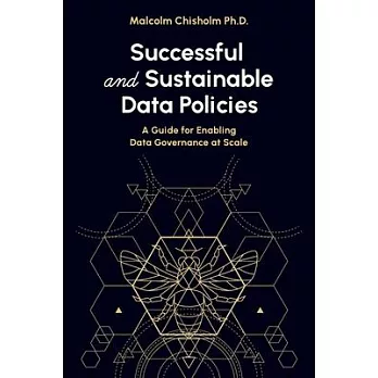 Successful and Sustainable Data Policies: A Guide for Enabling Data Governance at Scale