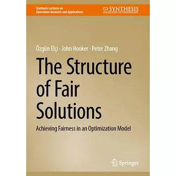 The Structure of Fair Solutions: Achieving Fairness in an Optimization Model