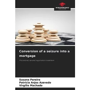 Conversion of a seizure into a mortgage