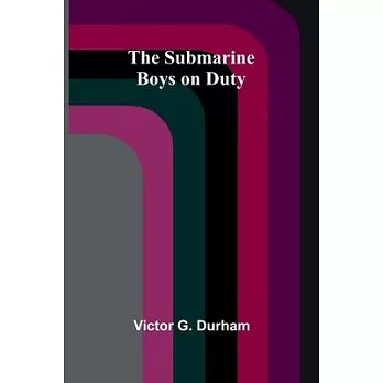 The Submarine Boys on Duty