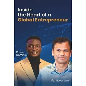 Inside the Heart of a Global Entrepreneur