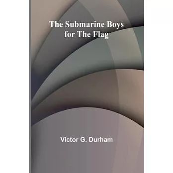 The Submarine Boys for the Flag