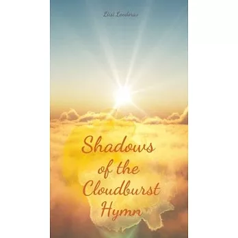 Shadows of the Cloudburst Hymn