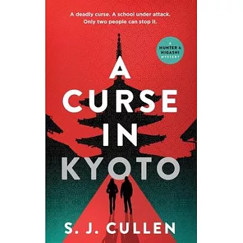 A Curse in Kyoto: The First Hunter & Higashi Mystery