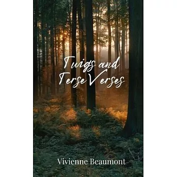 Twigs and Terse Verses