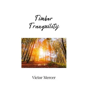 Timber Tranquility