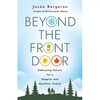 Beyond the Front Door: Embracing Nature for a Happier and Healthier Family
