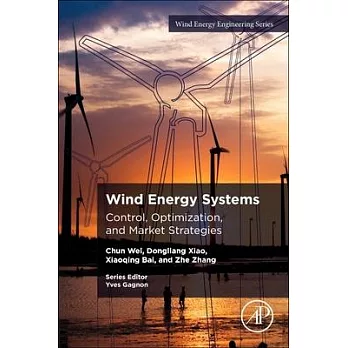 Wind Energy Systems: Control, Optimization, and Market Strategies