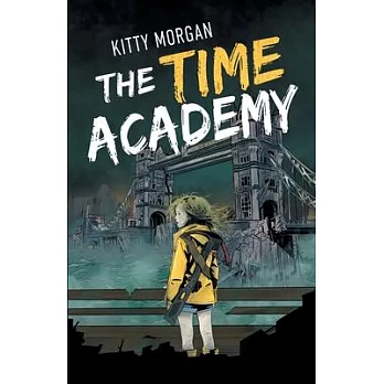 The Time Academy: A Dystopian Time Travel Epic for Middle Grade Readers