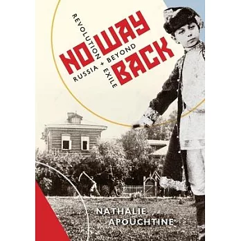 No Way Back - Revolution and Exile, Russia and Beyond