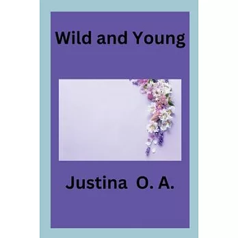 Wild and Young