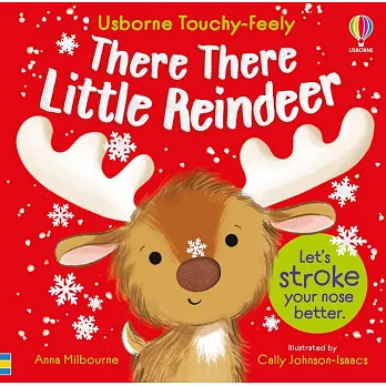 五感觸摸互動書：那裡有隻小馴鹿There There Little Reindeer (Usborne Touchy Feely Books)