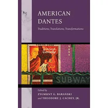 American Dantes: Traditions, Translations, Transformations