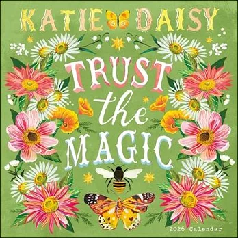 Katie Daisy 2026 Wall Calendar: Trust the Magic