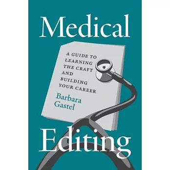 Medical Editing: A Guide to Learning the Craft and Building Your Career