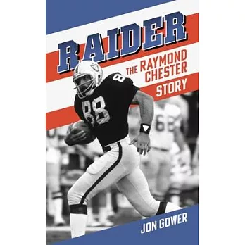 Raider: The Raymond Chester Story