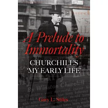 A Prelude to Immortality: Winston Churchill’s ’my Early Life’