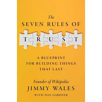 The Seven Rules of Trust: A Blueprint for Building Things That Last