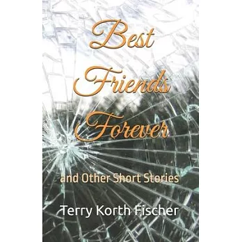 Best Friends Forever: and Other Short Stories