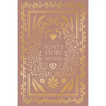 Aunt’s Story: A Memory and Keepsake Journal