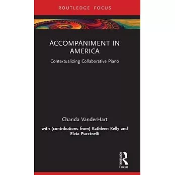 Accompaniment in America: Contextualizing Collaborative Piano