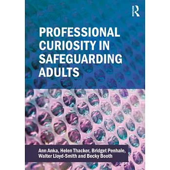 Professional Curiosity in Safeguarding Adults