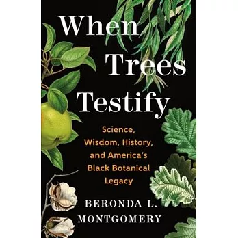 When Trees Testify: Reckoning with Black History Through the Science and Wisdom of Plants