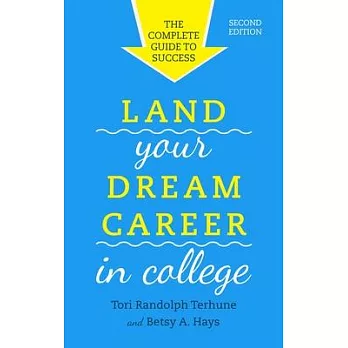 Land Your Dream Career in College: The Complete Guide to Success
