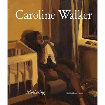 Caroline Walker: Mothering