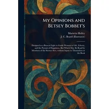 My Opinions and Betsey Bobbet’s