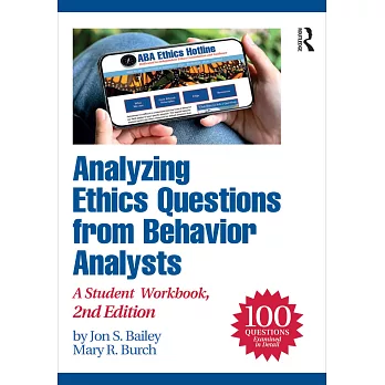 Analyzing Ethics Questions from Behavior Analysts: A Student Workbook