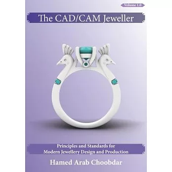 The CAD/CAM Jeweller: Principles and Standards for Modern Jewellery Design and Production