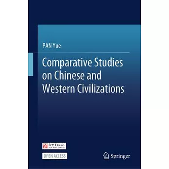 Comparative Studies on Chinese and Western Civilizations