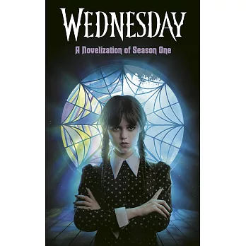 《星期三》影集第一季小說 Wednesday: A Novelization of Season One