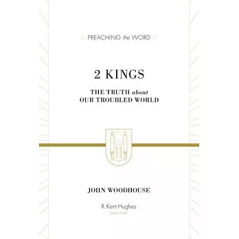 2 Kings: The Truth about Our Troubled World