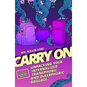Carry on: Unpacking Your Internalized Transphobic and Queerphobic Baggage