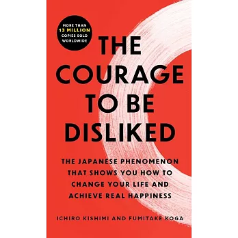 The Courage to Be Disliked