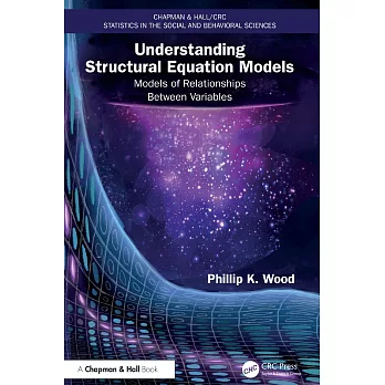 Understanding Structural Equation Models: Models of Relationships Between Variables