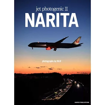 KAJI旅客機攝影寫真集 2：NARITA
