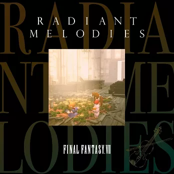 最終幻想7 FF7 FFVII 25周年 精選專輯 Radiant Melodies