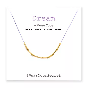 【 beq Pettina 】 紐約時尚品牌 Morse Code 摩斯密碼項鍊 – Dream 夢想 Wear Your Secret